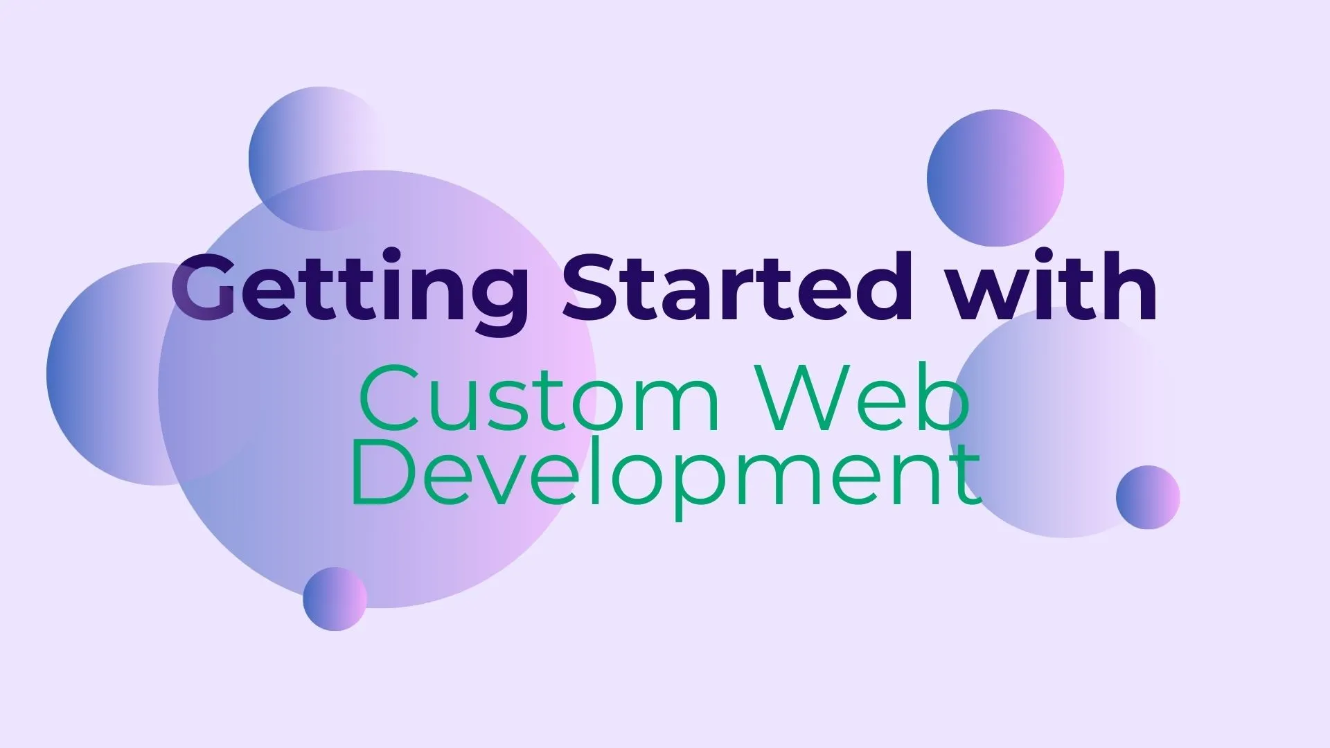 Getting Started with Custom Web Development - Passionate Web Developer ...